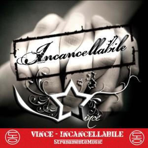 ดาวน์โหลดและฟังเพลง Incancellabile (Original Mix) พร้อมเนื้อเพลงจาก Vince