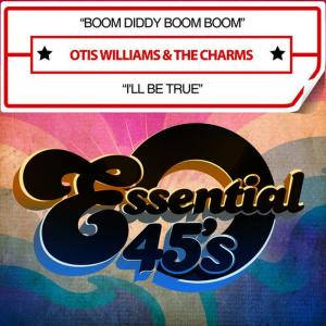 ดาวน์โหลดและฟังเพลง Boom Diddy Boom Boom พร้อมเนื้อเพลงจาก Otis Williams & The Charms