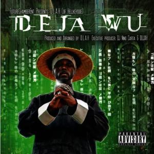 收聽D.L.A.H.的Deja Wu (Explicit)歌詞歌曲