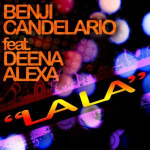 ดาวน์โหลดและฟังเพลง LaLa feat Deena Alexa (Benji Candelario Palladium Mix) พร้อมเนื้อเพลงจาก Deena Alexa