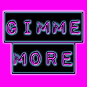 收聽Various Artists的Gimme More歌詞歌曲