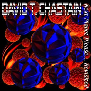 David T. Chastain的專輯Next Planet Please... Revisited (Remastered)