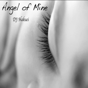 收聽Dj Hakuei的Angel Of Mine歌詞歌曲