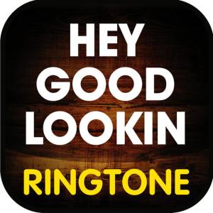 อัลบัม Hey Good Lookin (Cover) Ringtone ศิลปิน Ringtone Masters