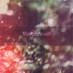 收聽Maybeshewill的Fair Youth歌詞歌曲