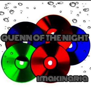 ดาวน์โหลดและฟังเพลง Quenn of the Night พร้อมเนื้อเพลงจาก Imakinaria