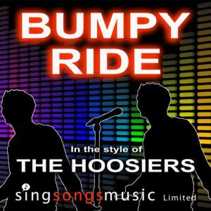 ดาวน์โหลดและฟังเพลง Bumpy Ride (In The Style Of The Hoosiers) พร้อมเนื้อเพลงจาก 2010s Karaoke Band