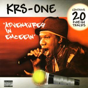 KRS-One的專輯Adventures In Emceein