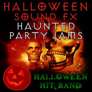 ดาวน์โหลดและฟังเพลง Happy Halloween Horror (Halloween Sound Effects) พร้อมเนื้อเพลงจาก Halloween Hit Band