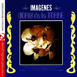 Doris de la Torre的專輯Imagenes (Digitally Remastered)