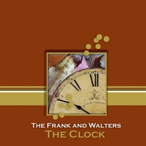 The Frank And Walters的專輯The Clock
