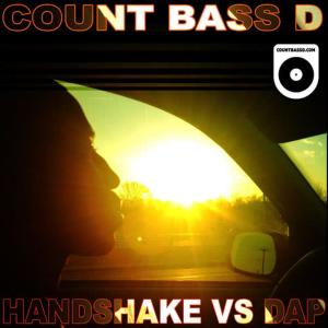 Count Bass D的專輯Handshake vs. Dap