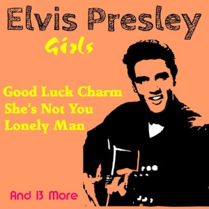 收聽Elvis Presley的A Boy Like Me a Girl Like You歌詞歌曲