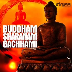 收聽Sanjeev Chimmalgi的Buddham Saranam Gachhami歌詞歌曲