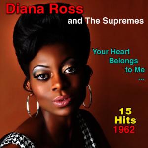 收聽The Supremes的Your Heart Belongs to Me歌詞歌曲