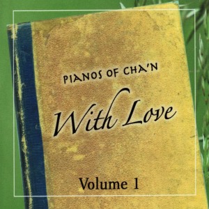 Pianos of Cha'n的專輯With Love, Volume 1