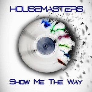 收聽Housemasters的Show Me the Way (Original Mix)歌詞歌曲