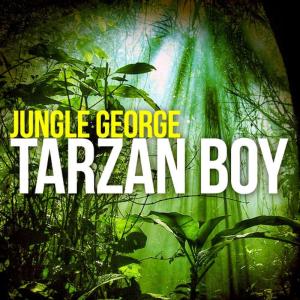 收聽Jungle George的Tarzan Boy歌詞歌曲