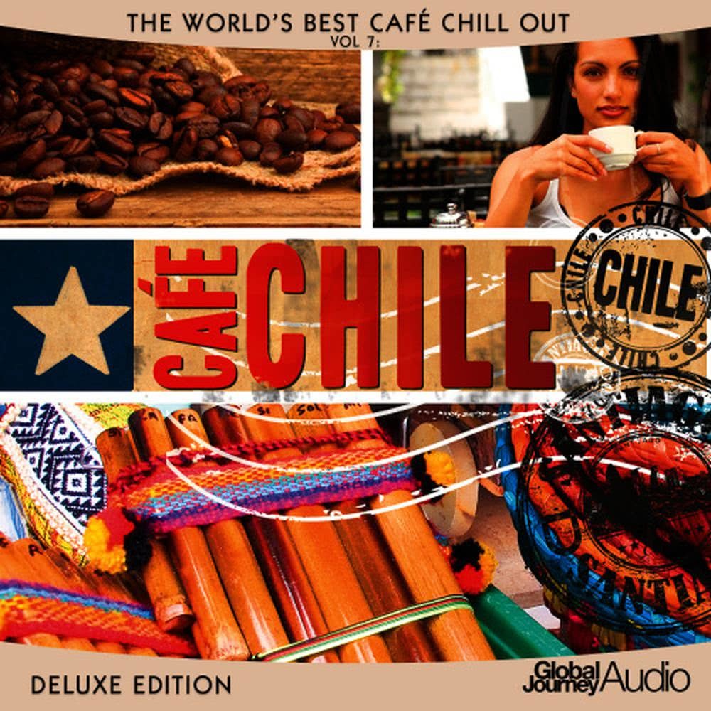 The World's Best Café Chill out Vol. 7: Café Chile (Deluxe Edition)