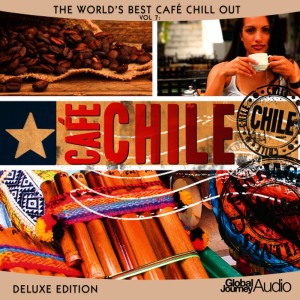 Global Journey的專輯The World's Best Café Chill out Vol. 7: Café Chile (Deluxe Edition)
