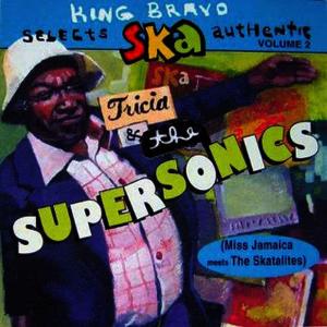 The Supersonics的專輯King Bravo Selects Ska Authentic