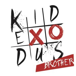 ดาวน์โหลดและฟังเพลง Brother พร้อมเนื้อเพลงจาก KID EXODUS