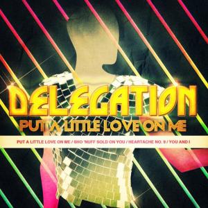 Delegation的專輯Put A Little Love On Me - EP