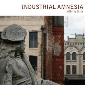 ดาวน์โหลดและฟังเพลง Nothing Lasts พร้อมเนื้อเพลงจาก Industrial Amnesia