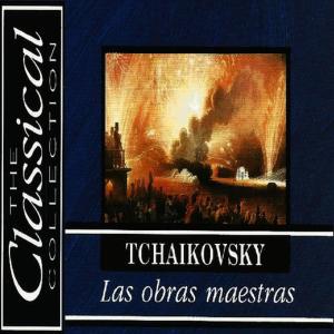 London Festival Orchestra的專輯The Classical Collection - Tchaikovsky - Las obras maestras