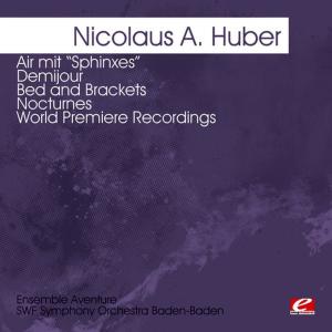 Christian Hommel的專輯Huber: Air mit “Sphinxes” - Demijour - Bed and Brackets - Nocturnes -  World Premiere Recordings (Digitally Remastered)