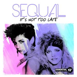 Sequal的專輯It's Not Too Late