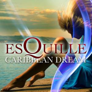 ดาวน์โหลดและฟังเพลง Caribbean Dream พร้อมเนื้อเพลงจาก Esquille