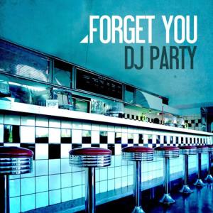 收聽DJ Party的Forget You (Acapella)歌詞歌曲
