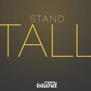 ดาวน์โหลดและฟังเพลง Stand Tall พร้อมเนื้อเพลงจาก Room Island