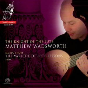 Matthew Wadsworth的專輯The Knight of the Lute - Music From the Varietie of Lute Lessons 1610