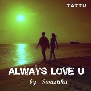 Always Love You dari Swatiska