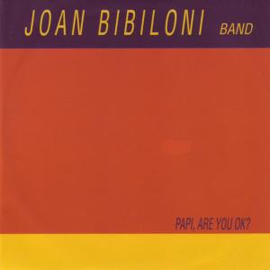 收聽Joan Bibiloni Band的Papi, Are You OK?歌詞歌曲