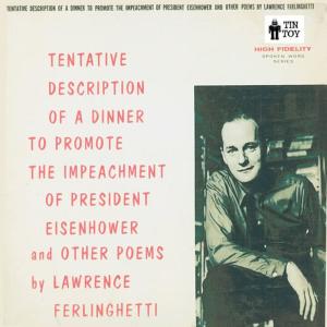 Lawrence Ferlinghetti的專輯Tentative Description of a Dinner to Promote the Impeachment of President Eisenhower