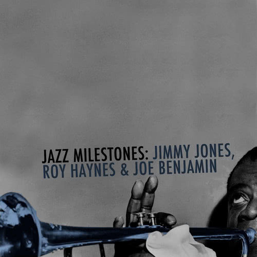 Jazz Milestones: Jimmy Jones, Roy Haynes & Joe Benjamin