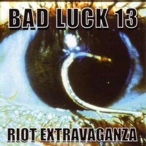 收聽Bad Luck 13 Riot Extravaganza的Violently Raped歌詞歌曲