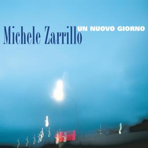 Michele Zarrillo的專輯Un Nuovo Giorno