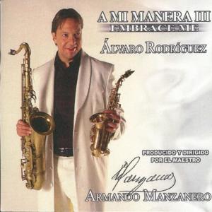 Álvaro Rodriguez的專輯A Mi Manera III - Embrace Me