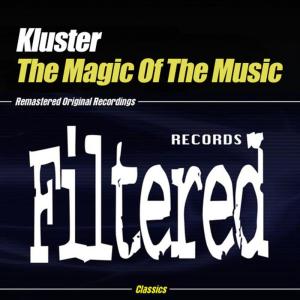 ดาวน์โหลดและฟังเพลง The Magic Of The Music (Original Mix) พร้อมเนื้อเพลงจาก Kluster