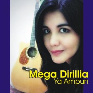 Dengarkan Ya Ampun lagu dari Mega Dirilla dengan lirik
