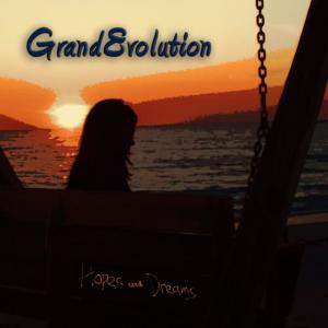 收聽GrandEvolution的Hopes and Dreams歌詞歌曲