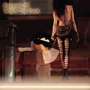 收聽Watch the Duck的Poppin' Off歌詞歌曲