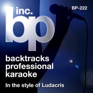 ดาวน์โหลดและฟังเพลง Act A Fool [In the Style of Ludacris] (Karaoke With Background Vocals) พร้อมเนื้อเพลงจาก Backtrack Professional Karaoke Band
