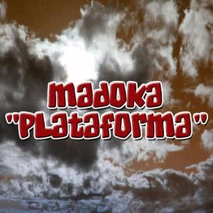 收聽Madoka的Plataforma (Original Mix)歌詞歌曲