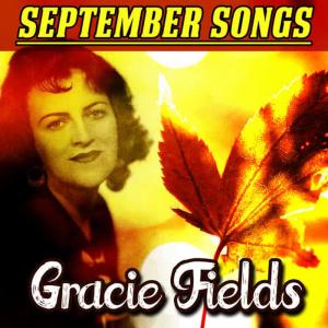Gracie Fields的專輯September Songs