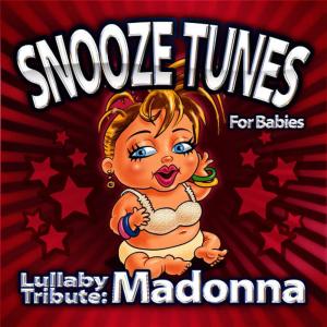 Snooze Tunes的專輯Lullaby Tribute: Madonna